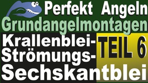 Grundangelmontagen Teil 6
